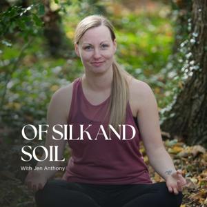 Of Silk and Soil