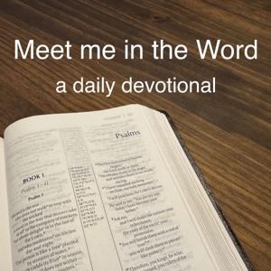 Meet Me in the Word: A Daily Devotional