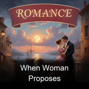 When Woman Proposes