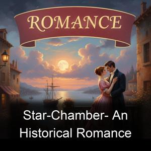 Star-Chamber- An Historical Romance
