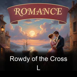 Rowdy of the Cross L