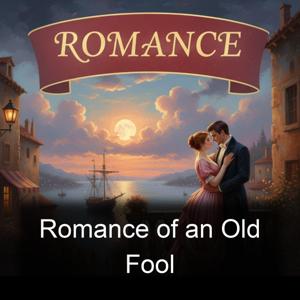 Romance of an Old Fool