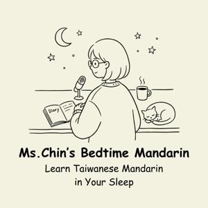 Ms.Chin's Bedtime Mandarin: Learn Taiwanese Mandarin in Your Sleep