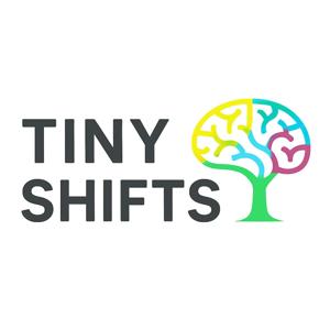 Tiny Shifts Podcast