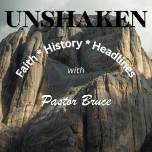 UNSHAKEN - FAITH, HISTORY, HEADLINES
