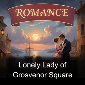 Lonely Lady of Grosvenor Square