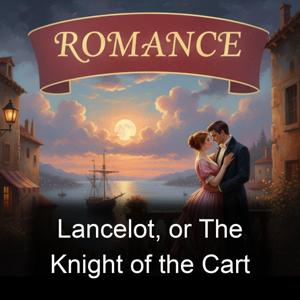 Lancelot, or The Knight of the Cart
