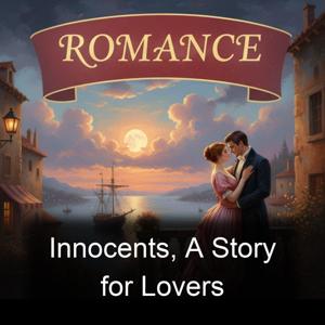 Innocents, A Story for Lovers