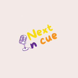 Next in Cue Podcast