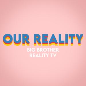 Our Reality - Big Brother 26, Reality TV