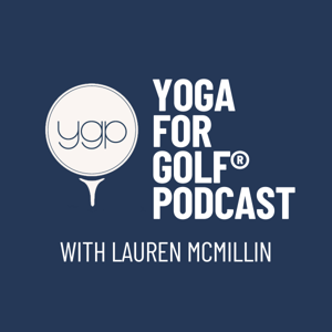 Yoga for Golf® Podcast