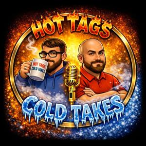 Hot Tags Cold Takes