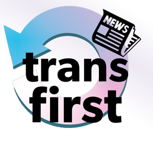 Trans First News