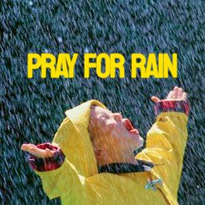 Pray for Rain