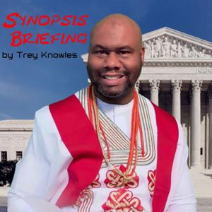 Trey Knowles - Synopsis Briefing