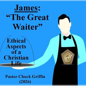James: "The Great Waiter" (Pastor Chuck 2026)