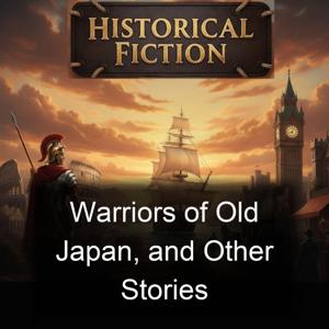 Warriors of Old Japan, and Other Stories