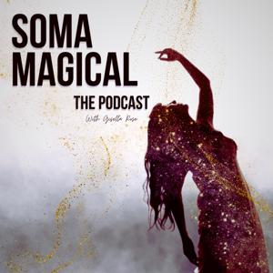 SOMAmagical with Gisella Rose