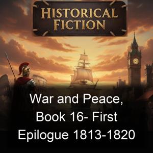 War and Peace, Book 16- First Epilogue 1813-1820