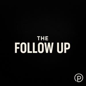 The Follow Up