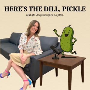 here's the dill, pickle