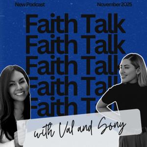 Faith Talk with Val and Sony