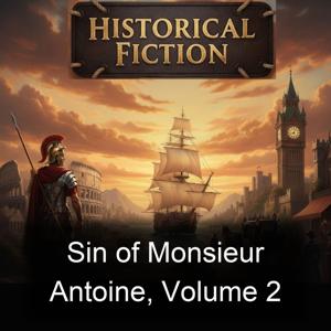 Sin of Monsieur Antoine, Volume 2