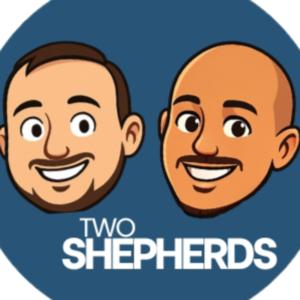 Two Shepherds Podcast