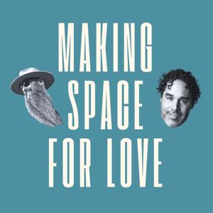 Making Space For Love