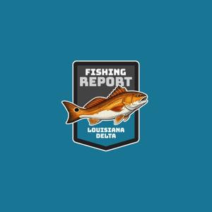 Louisiana Delta Fishing Report