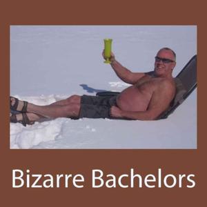 Bizarre Bachelors