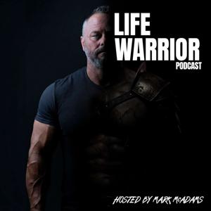 LifeWarrior Podcast