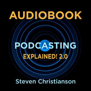 Podcasting Explained: The Audio Book