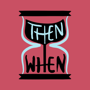 Then When