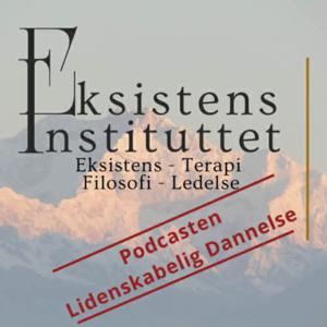 Lidenskabelig Dannelse - En podcast om det levede liv fra Eksistens Instituttet