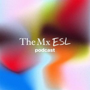 The MX ESL Podcast