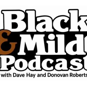 Black & Mild Podcast