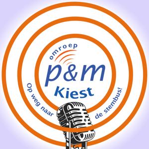 P&M Kiest: Op weg naar de stembus | P&M