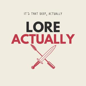 Lore Actually