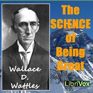 The Science of Being Great by Wallace D. Wattles.
