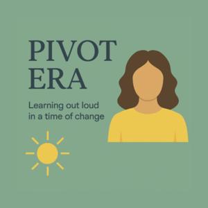 Pivot Era Podcast