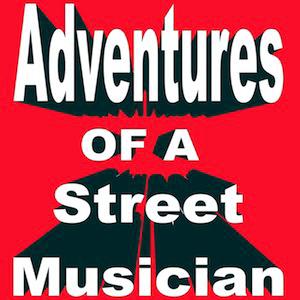 Adventures Of A Street Musician