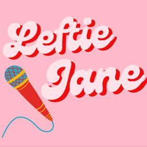 Leftie Jane Podcast