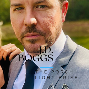 The Porch Light Brief with J.D. Boggs