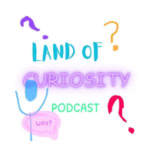 Land of Curiosity