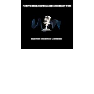 The Anatomy of Modern Romance Scams