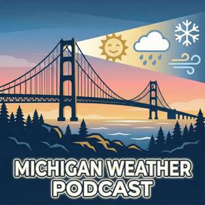 The Michigan Weather Podcast