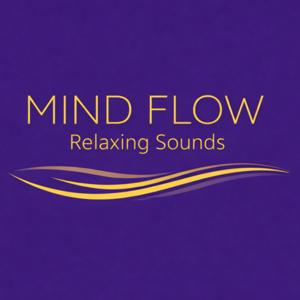 Mind Flow | Relaxing Sounds