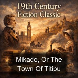 Mikado, Or The Town Of Titipu