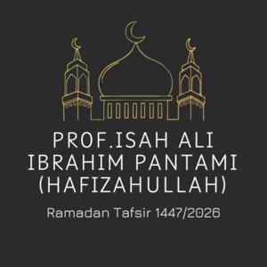 PR0F.ISAH ALI IBRAHIM PANTAMI - RAMADAN TAFSIR 1447/2026